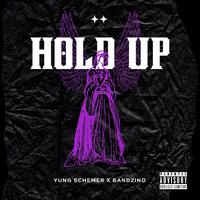 Hold Up (feat. Bandzino)