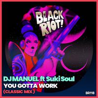 You Gotta Work (Classic Mix)