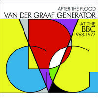 After The Flood - Van Der Graaf Generator At The BBC 1968-1977