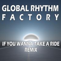 If You Wanna Take a Ride (Remix)