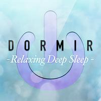 Dormir: Relaxing Deep Sleep