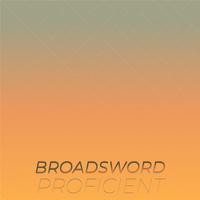 Broadsword Proficient