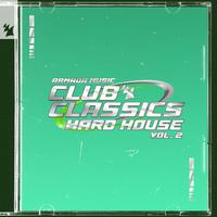 Club Classics - Hard House, Vol. 2 - Armada Music