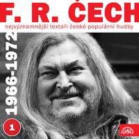 Nejvýznamnější textaři české populární hudby F. R. Čech 1 (1966-1972)