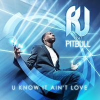 U Know It Ain't Love (feat. Pitbull)