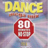 Dance Mega Mix 80 Minutes No Stop