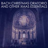 Christmas Oratorio and other Xmas Essentials