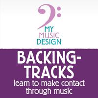 My Music Design Backing Tracks: Learn to Make Contact Through Music