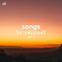 Songs to Chillout, Vol. 1