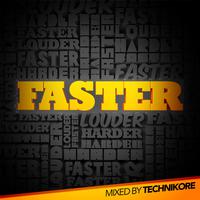 Faster Mixed By Technikore