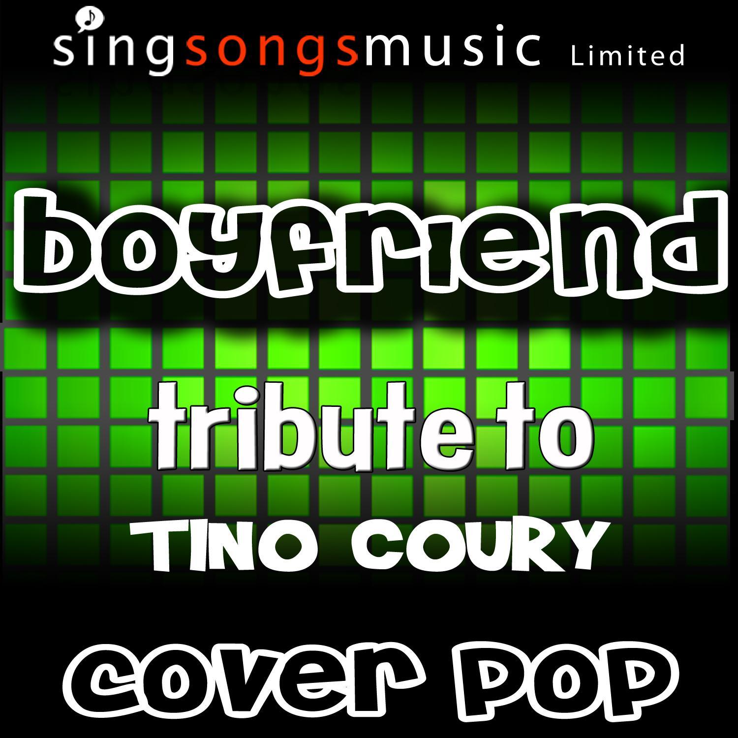Boyfriend (Tribute to Tino Coury)