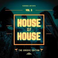 House of House (The Groove Edition), Vol. 3