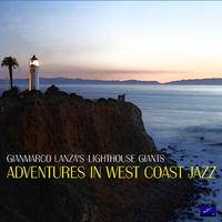 Adventures in West Coast Jazz (feat. Enrico Ghelardi, Stefano Rossi & Elio Tatti)