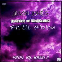 Leaning On Probation (feat. Jason Jones & Weso G)