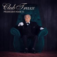 Club Traxx - Progressive House 25