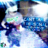 can't take it personal (feat. Pawl4k)