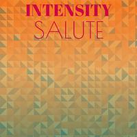 Intensity Salute