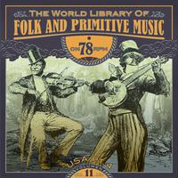 The World Library of Folk and Primitive Music on 78 Rpm Vol. 11, USA Pt. 4