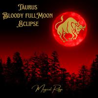 Taurus Bloody Full Moon Eclipse