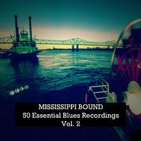 Mississippi Bound: 50 Essential Blues Recordings, Vol. 2