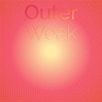 Outer Weak