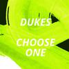 Dukes - Choose one