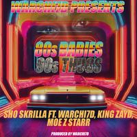 80's Babies 90's Thugs (feat. Warchi7d, Zayd Malik & Moe Z MD)