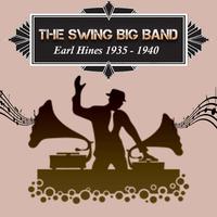 The Swing Big Band, Earl Hines 1935 - 1940