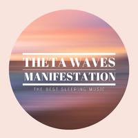 Theta Waves Manifestation: The Best Sleeping Music