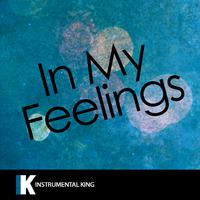 In My Feelings (In the Style of Drake) [Karaoke Version]