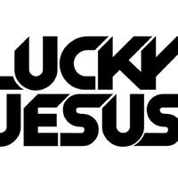 Lucky Jesus资料,Lucky Jesus最新歌曲,Lucky JesusMV视频,Lucky Jesus音乐专辑,Lucky Jesus好听的歌