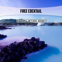 Free Cocktail Compilation 2021