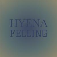 Hyena Felling