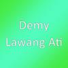 Demy - Lawang Ati