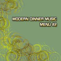 Modern Dinner Music - Menu 2