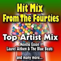 Hit Mix from the Fourties (Top Artist Mix)