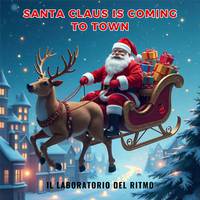 Santa Claus is coming to town