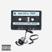 Beautiful Mess (feat. Duane Jackson)