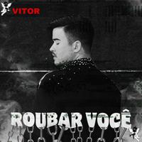 ROUBAR VOCÊ