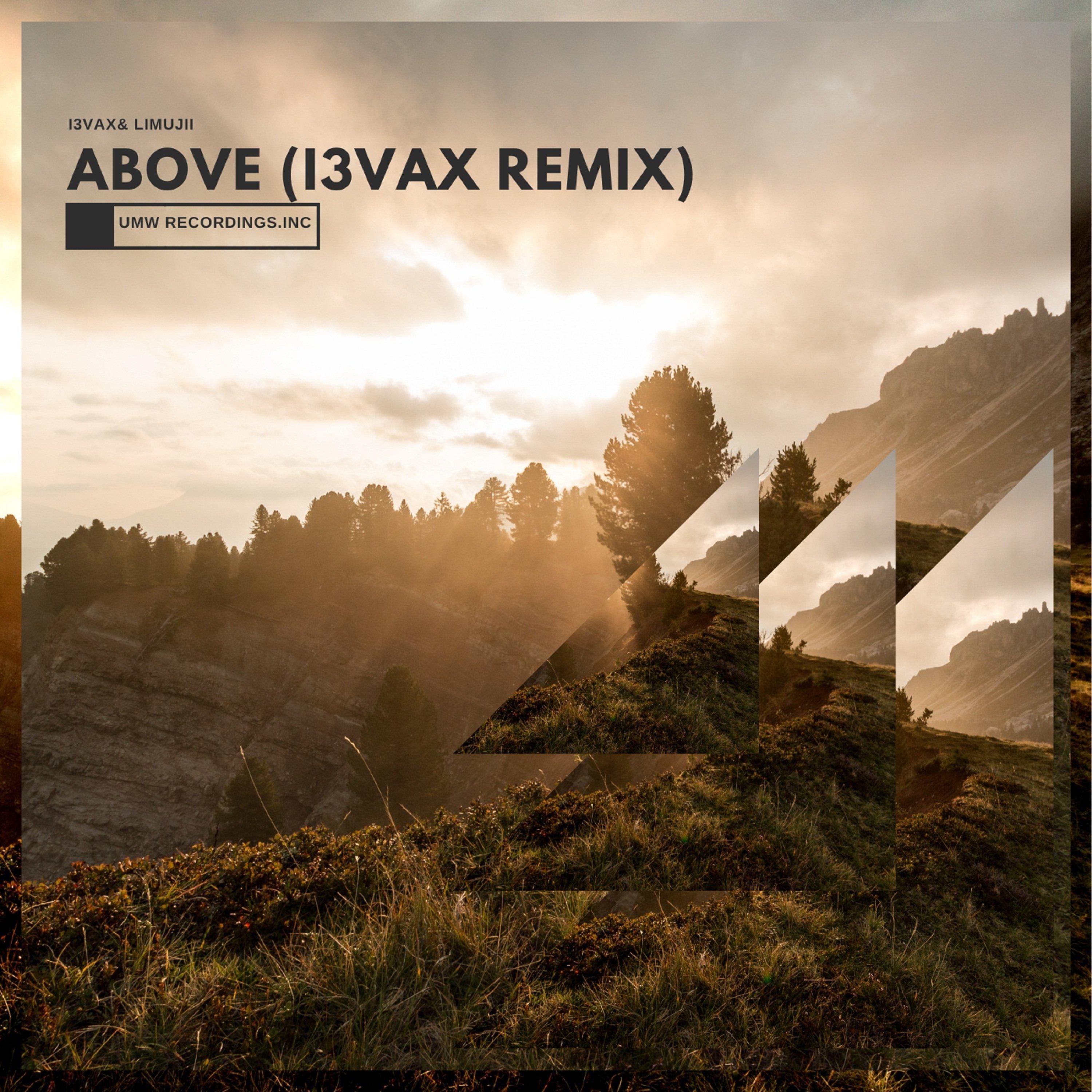 Above (I3vax Remix) (I3vax Remix)
