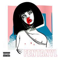 FENTANYL (feat. Young Wicked)