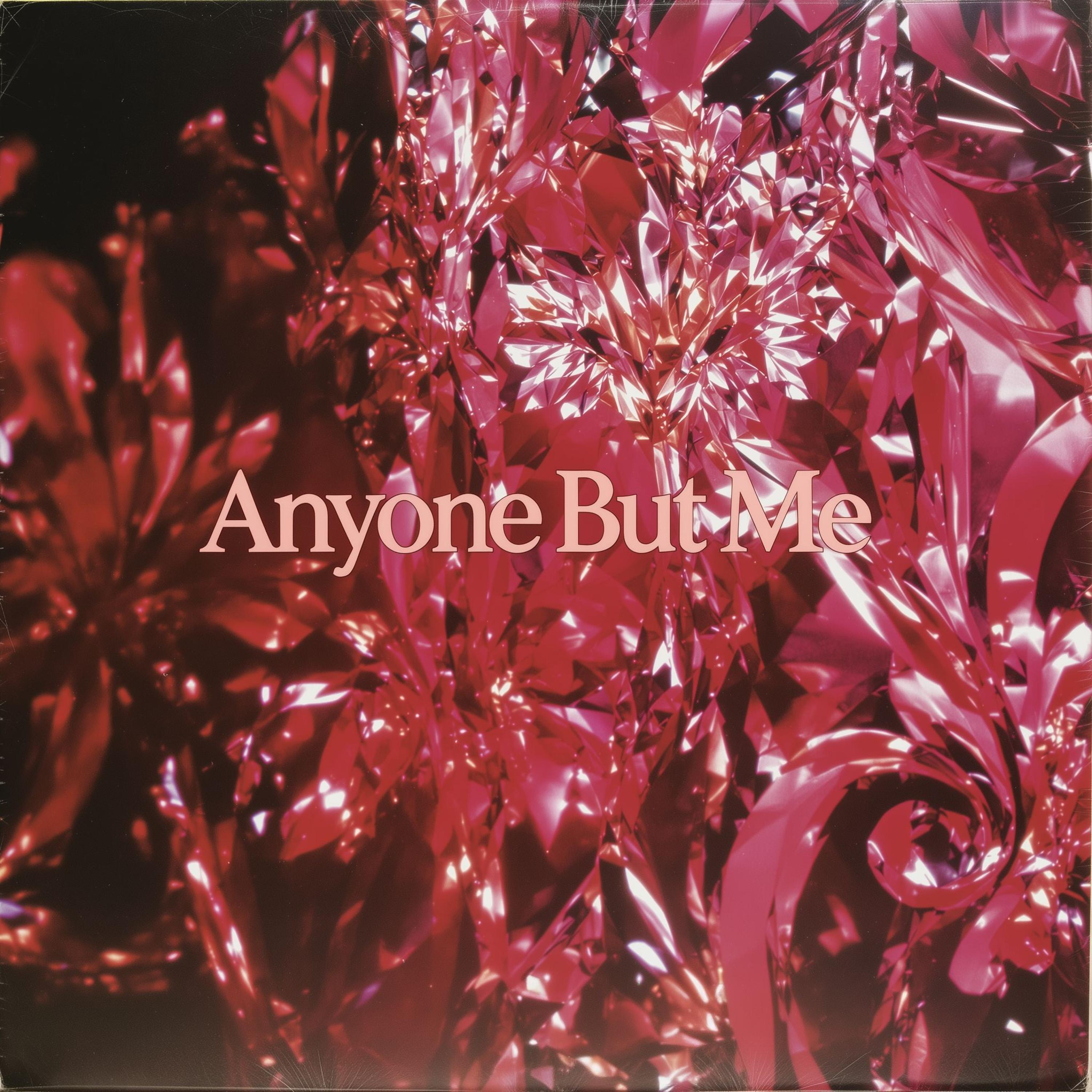 Anyone But Me (feat. Joy Candy)