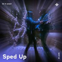 let it snow! - sped up + reverb