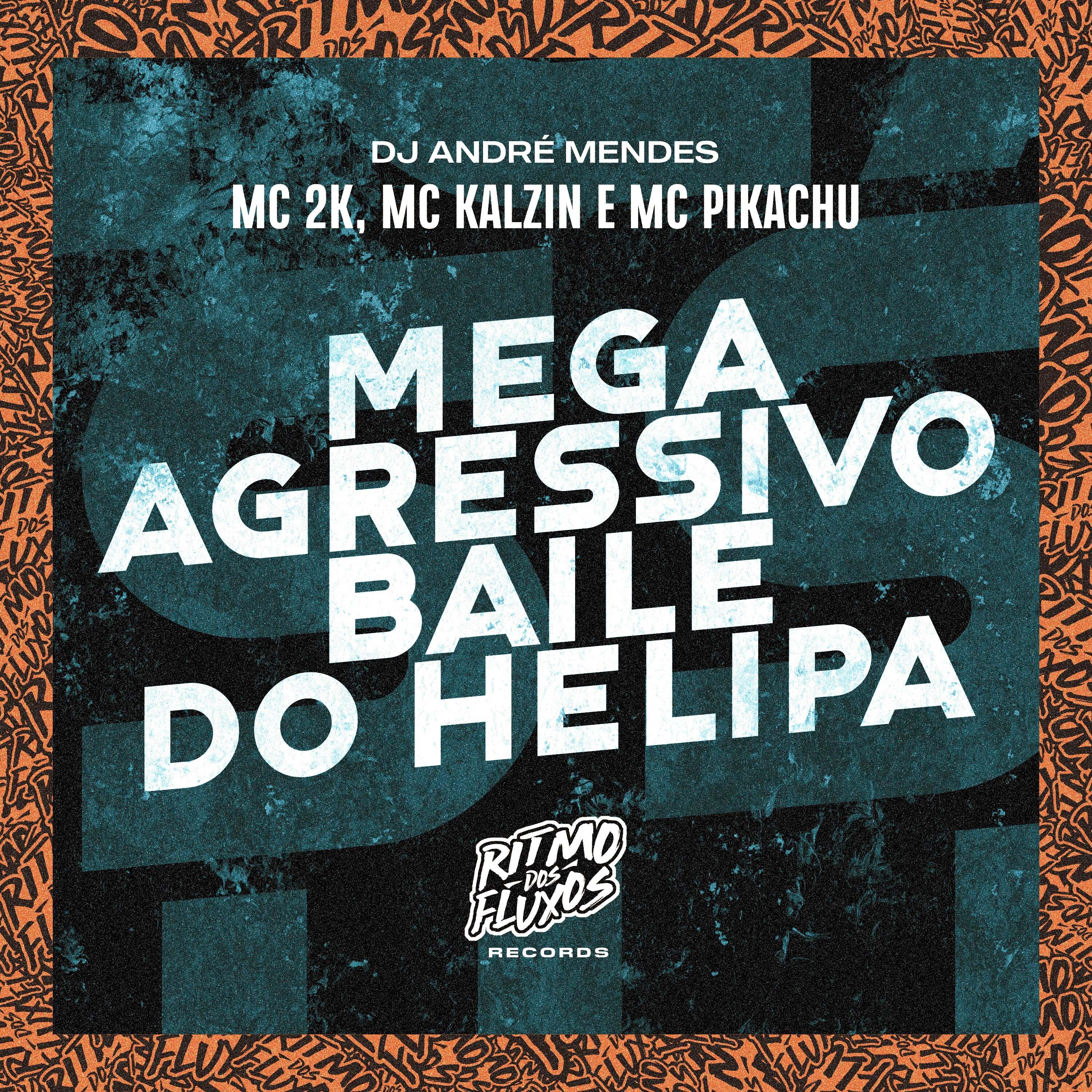 Mega Agressivo Baile do Helipa