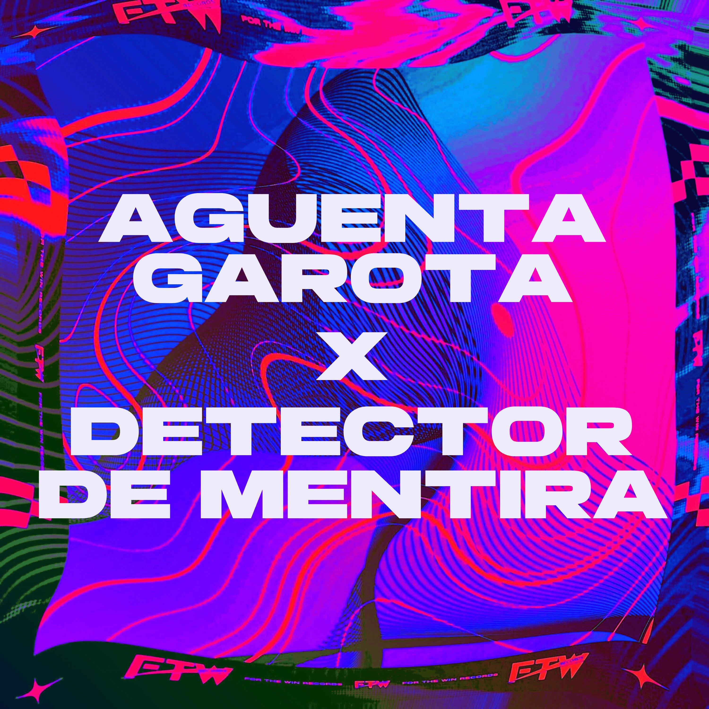 Aguenta Garota X Detector de Mentira