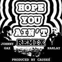 Hope You Ain't Remix (feat. Harlay)