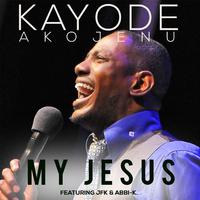 My Jesus (feat. JFK & Abbi-K)