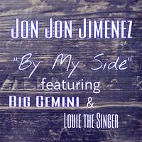 By My Side (feat. Big Gemini & Louie the Singer)