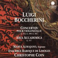 Boccherini: Concertos pour violoncelle & Aria accademica