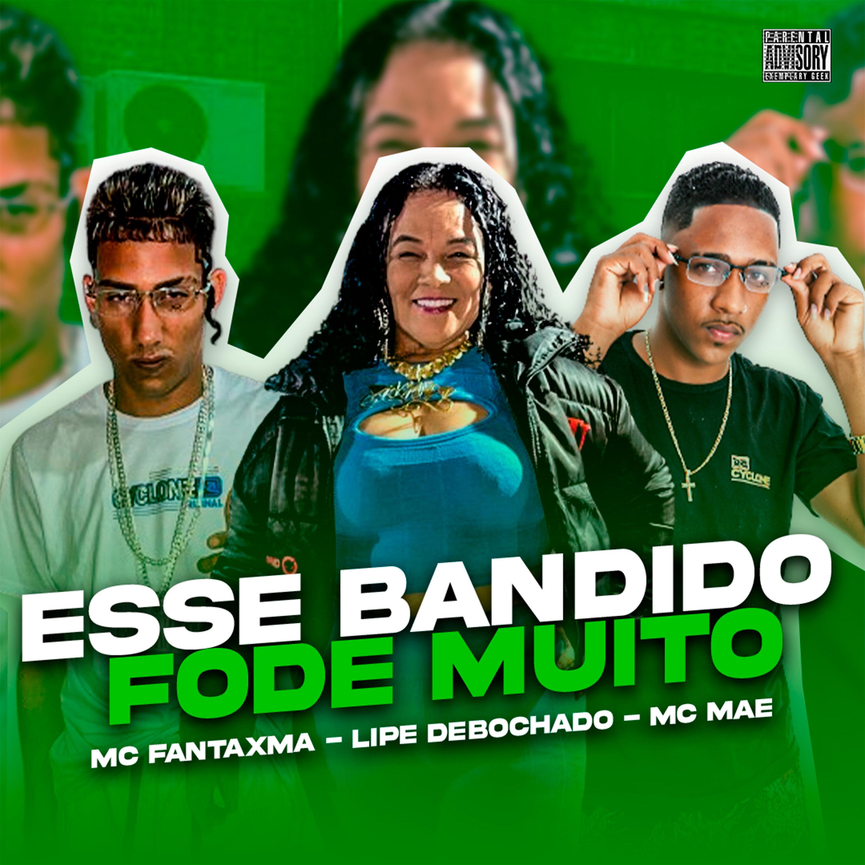 Esse Bandido Fode Muito (Brega Funk)